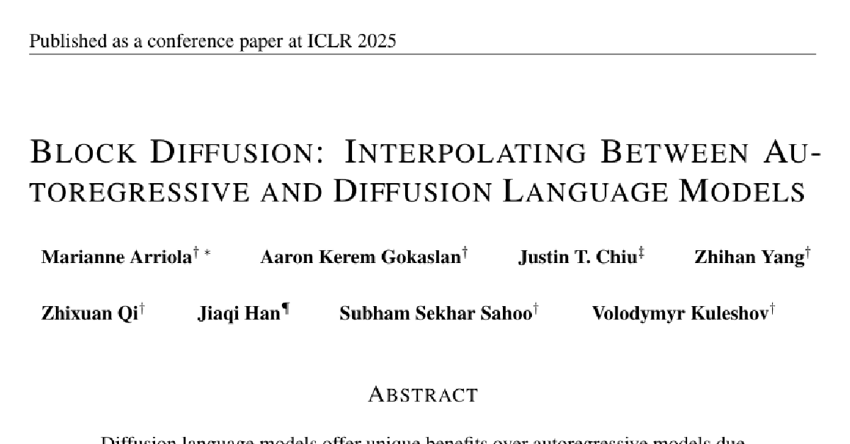 Block Diffusion: Interpolating Between Autoregressive and Diffusion ...