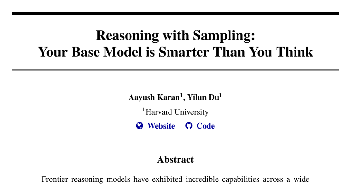 Reasoning with Sampling: Your Base Model is Smarter Than You Think cover