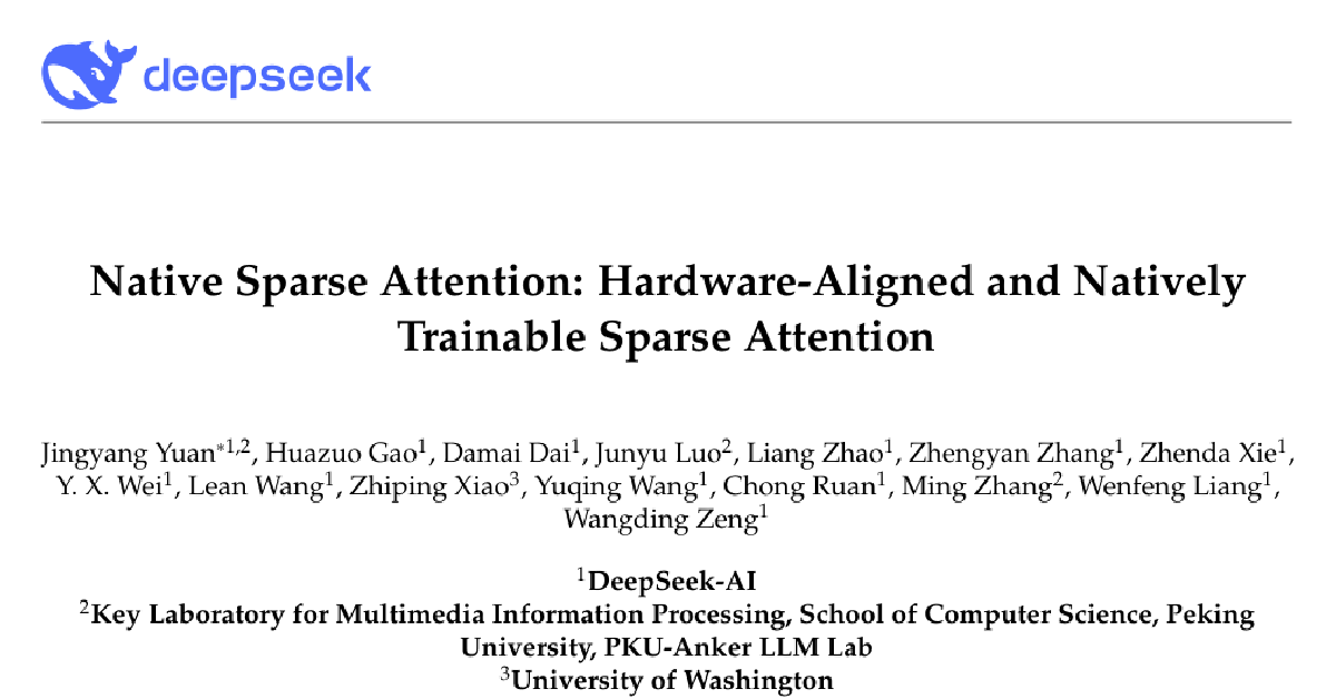 Native Sparse Attention: Hardware-Aligned and Natively Trainable Sparse Attention cover