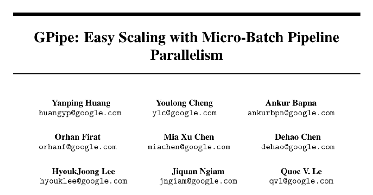 GPipe: Efficient Training of Giant Neural Networks using Pipeline Parallelism cover