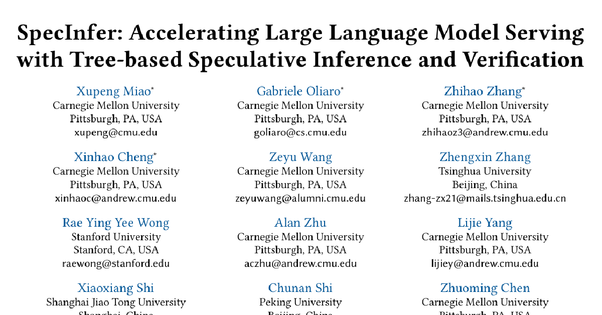 SpecInfer: Accelerating Generative Large Language Model Serving with Tree-based Speculative Inference and Verification cover