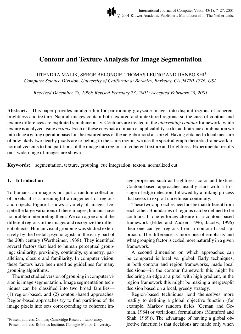 Contour and Texture Analysis for Image Segmentation