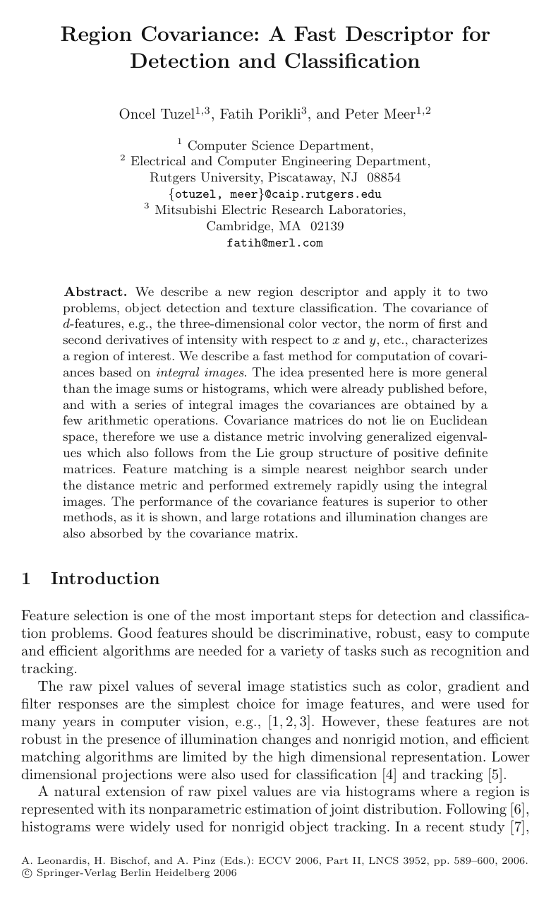 Region Covariance: A Fast Descriptor for Detection and Classification