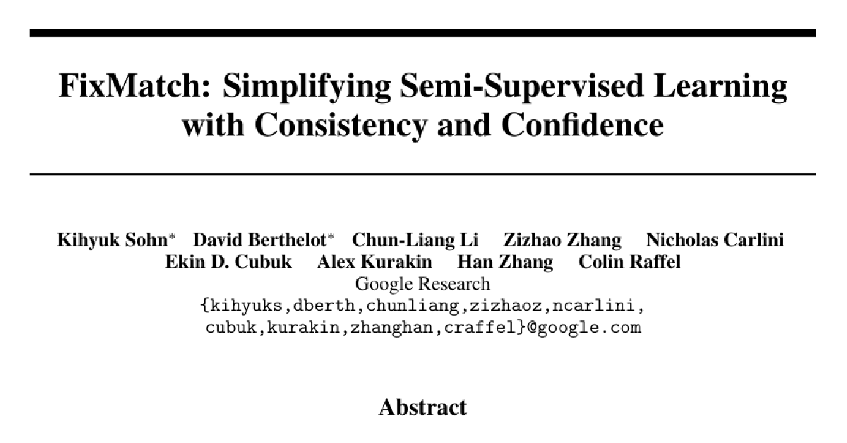 FixMatch: Simplifying Semi-Supervised Learning with Consistency and Confidence cover