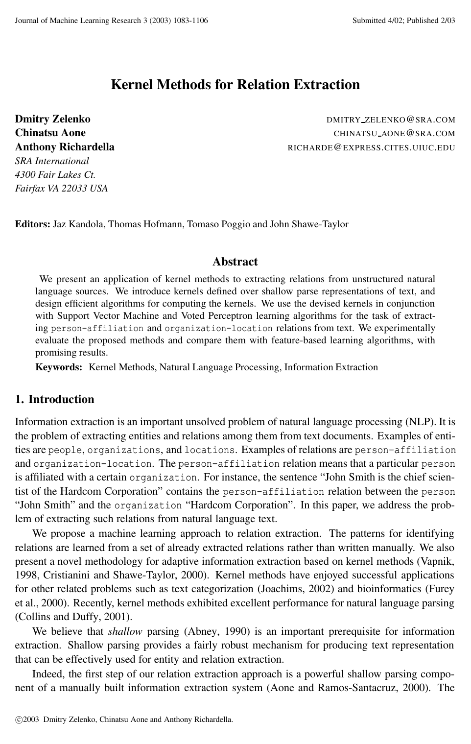 Kernel Methods for Relation Extraction