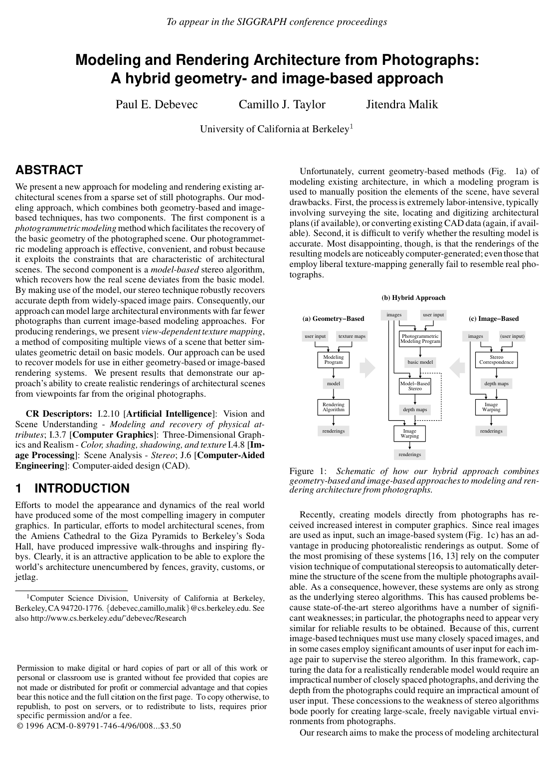 Modeling and rendering architecture from photographs: a hybrid geometry- and image-based approach