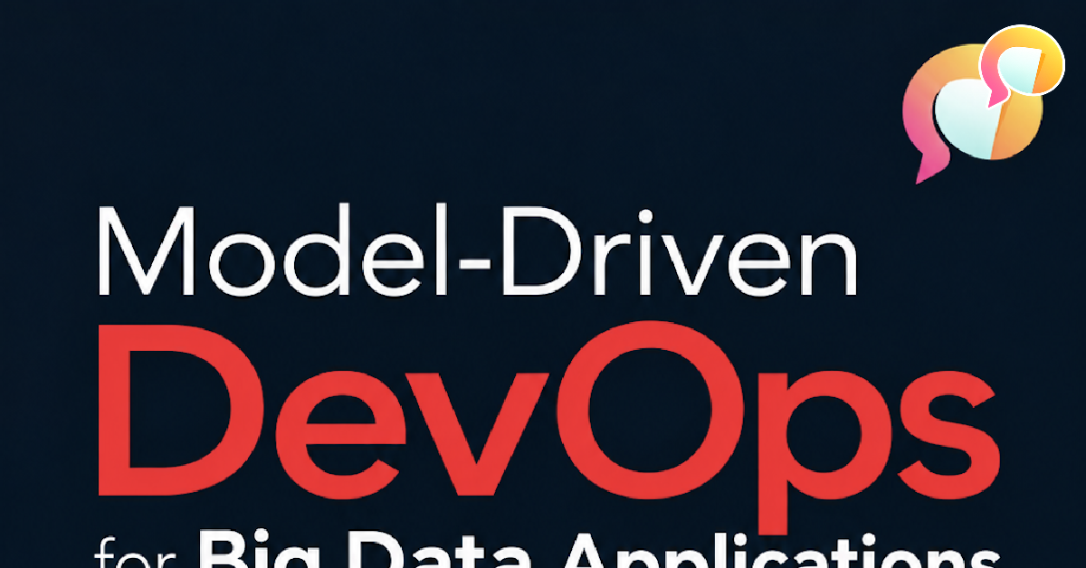 Model-Driven DevOps for Big Data Applications – Read with an AI tutor