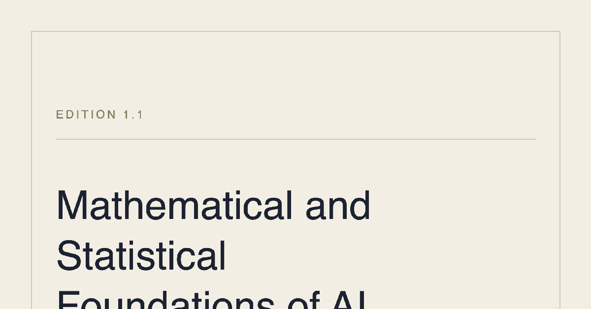 Mathematical and Statistical Foundations of AI cover