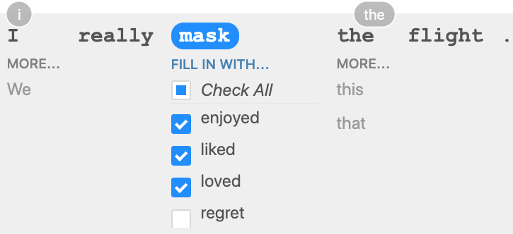 **Figure 2:** Templating with masked language models. "I really {mask} the flight." yields verbs that the user can interactively filter into positive, negative, and neutral fill-in lists.