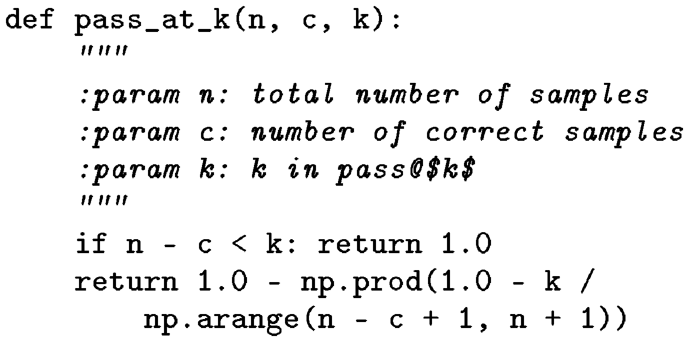 **Figure 3:** A numerically stable script for calculating an unbiased estimate of pass@ $k$.